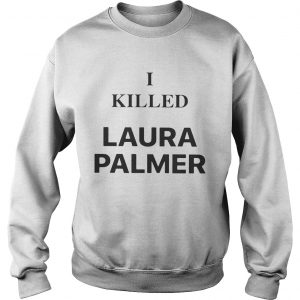 Debbie Harrys I Killed Laura Palmer sweatshirt