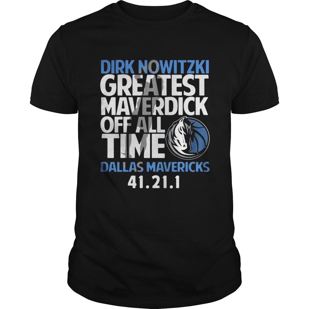 Dirk Nowitzki greatest Maverdick off all time Dallas Mavericks 41 21 1 shirts