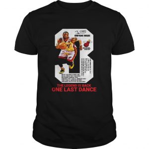 Dwyane Wade the legend is black one last dance unisex