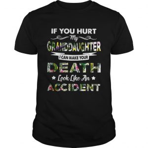 Flower If you hurt my granddaughter I can make your death look like an accident unisex