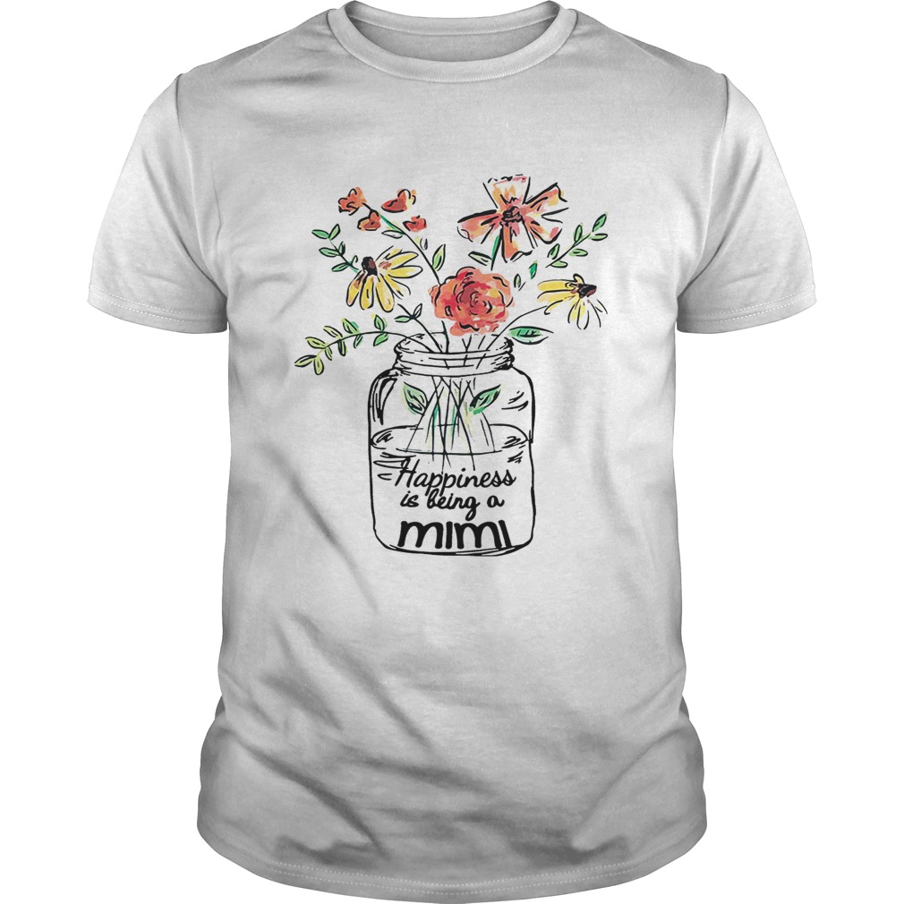 Flower happiness is being a Mimi shirts