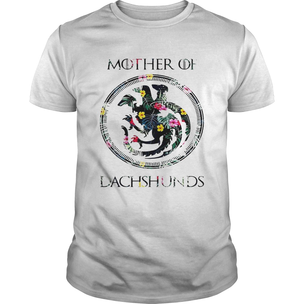  Flower mother of dachshunds game of throne shirts