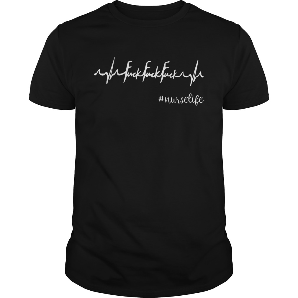 Heartbeat fuck fuck fuck #nurselife shirts