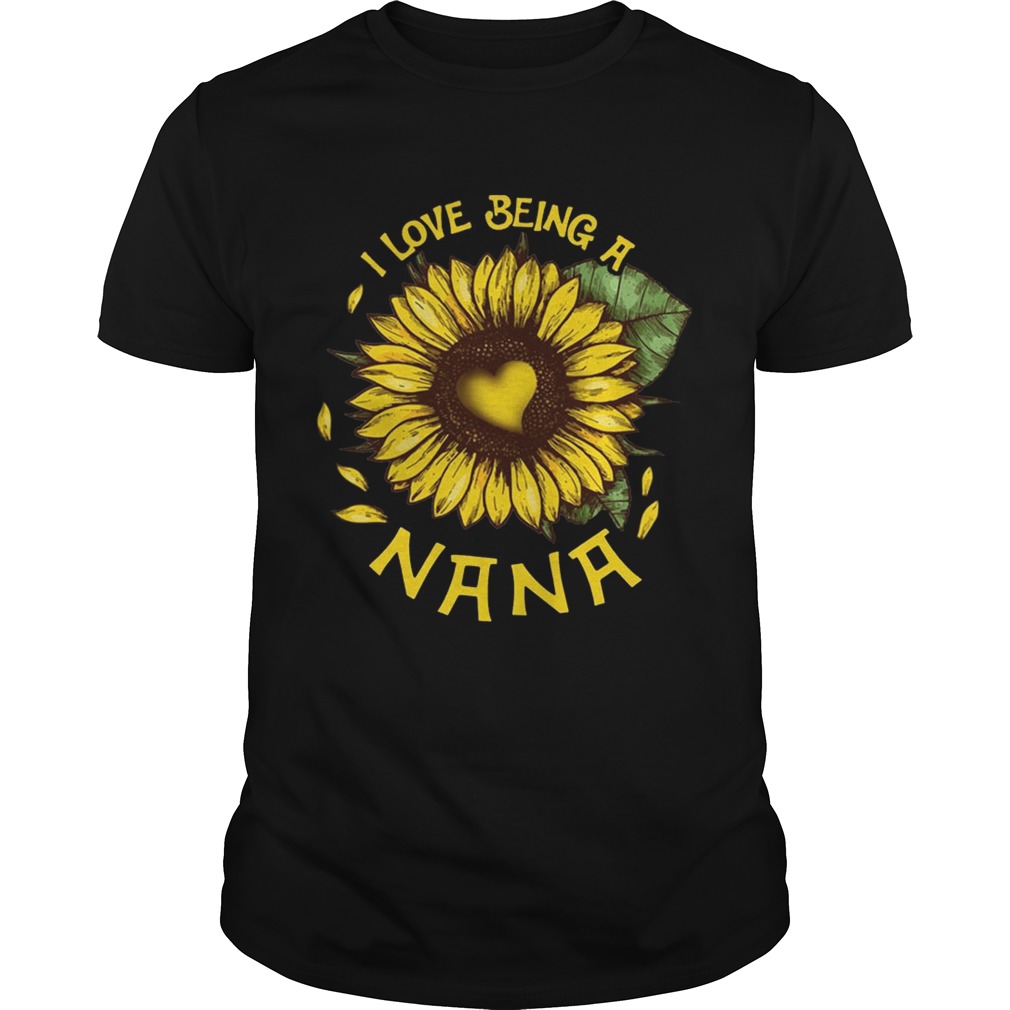 I Love Being A Nana T-shirts