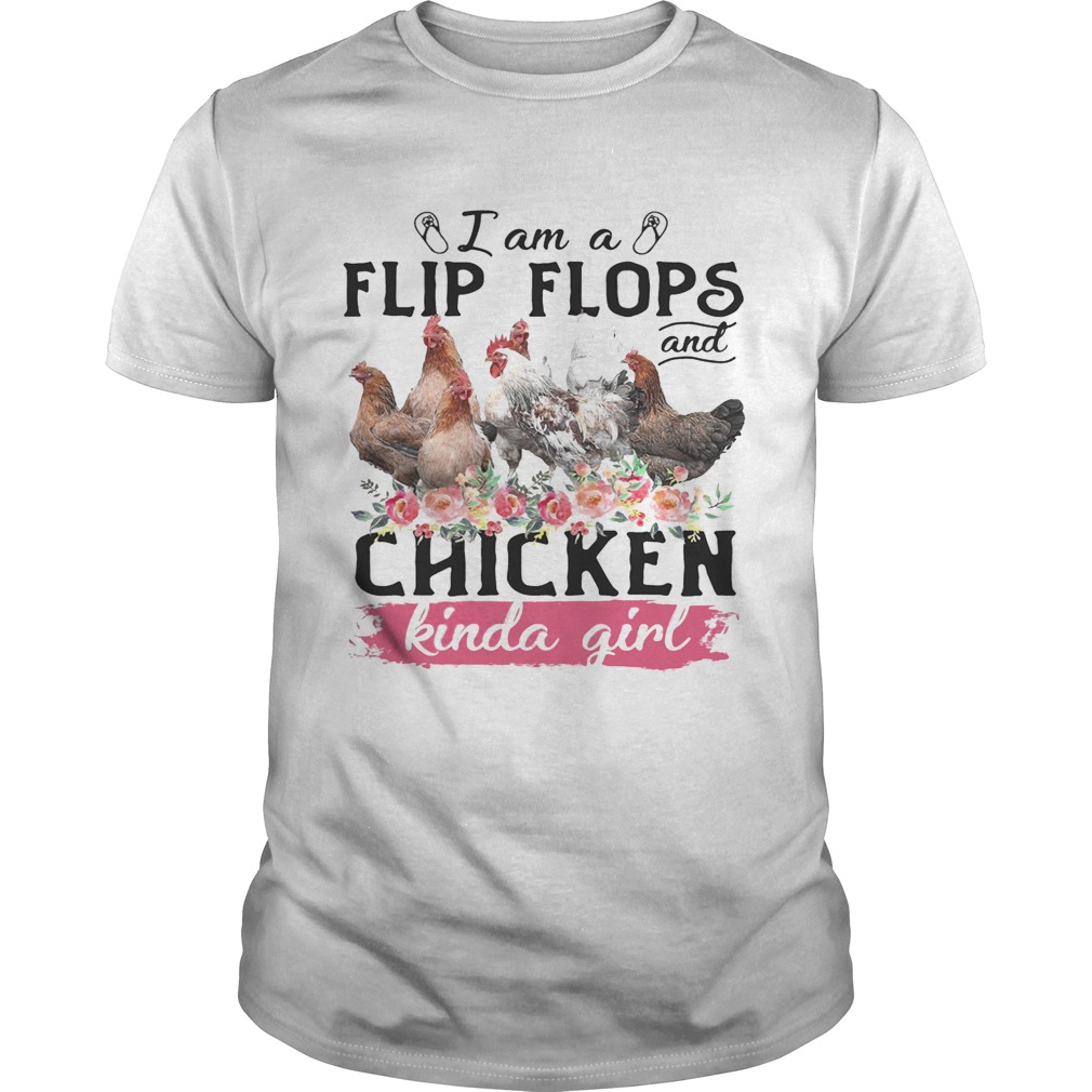 I am a flip flops and chicken kinda girl shirts