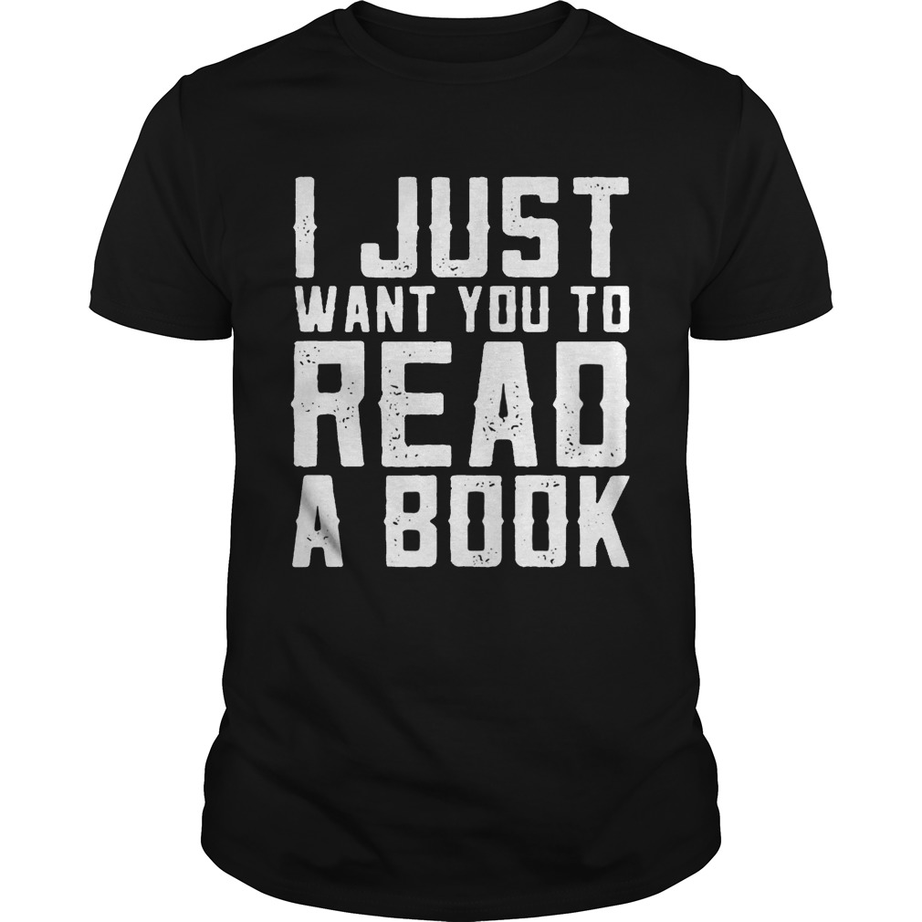 I just want you to read a book shirts