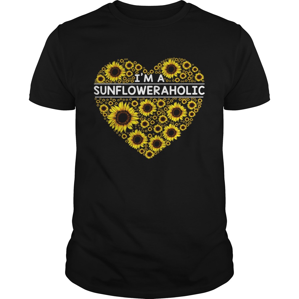 I’m a sunflower aholic shirts