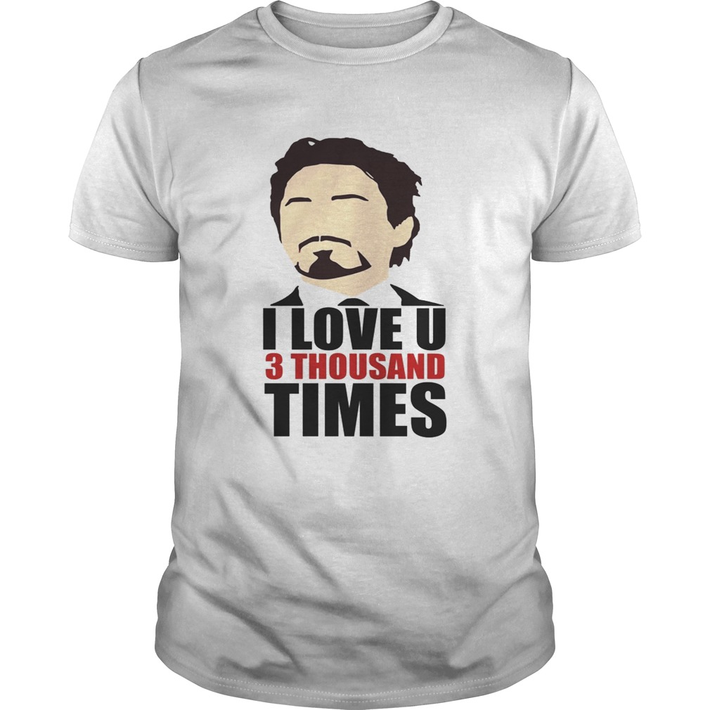 Iron man I love you three thousand shirts