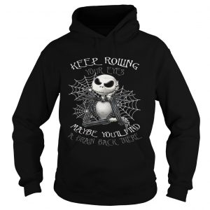 Jack Skellington keep rolling maybe youll find a brain back there hoodie