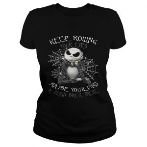 Jack Skellington keep rolling maybe youll find a brain back there ladies tee