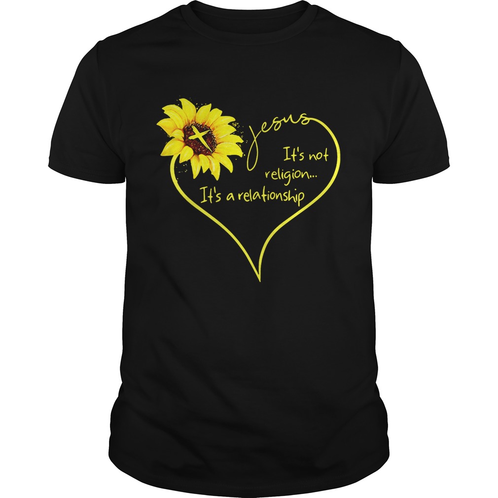 Jesus sunflower it’s not religion it’s a relationship shirts