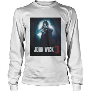 John Wick 3 Parabellum 2019 Movie longsleeve tee