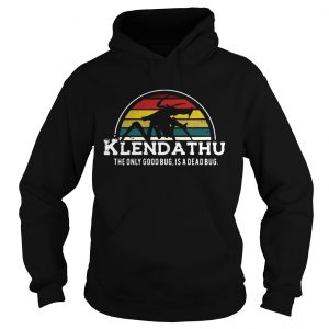 Klendathu the only good bug is a dead bug vintage hoodie