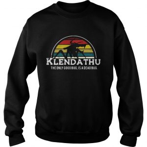 Klendathu the only good bug is a dead bug vintage sweatshirt