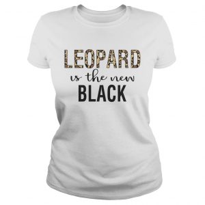 Leopard is the new black ladies tee