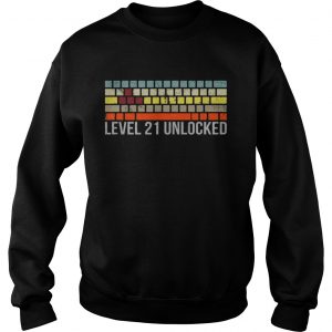 Level 21 unlocked sweatshirt