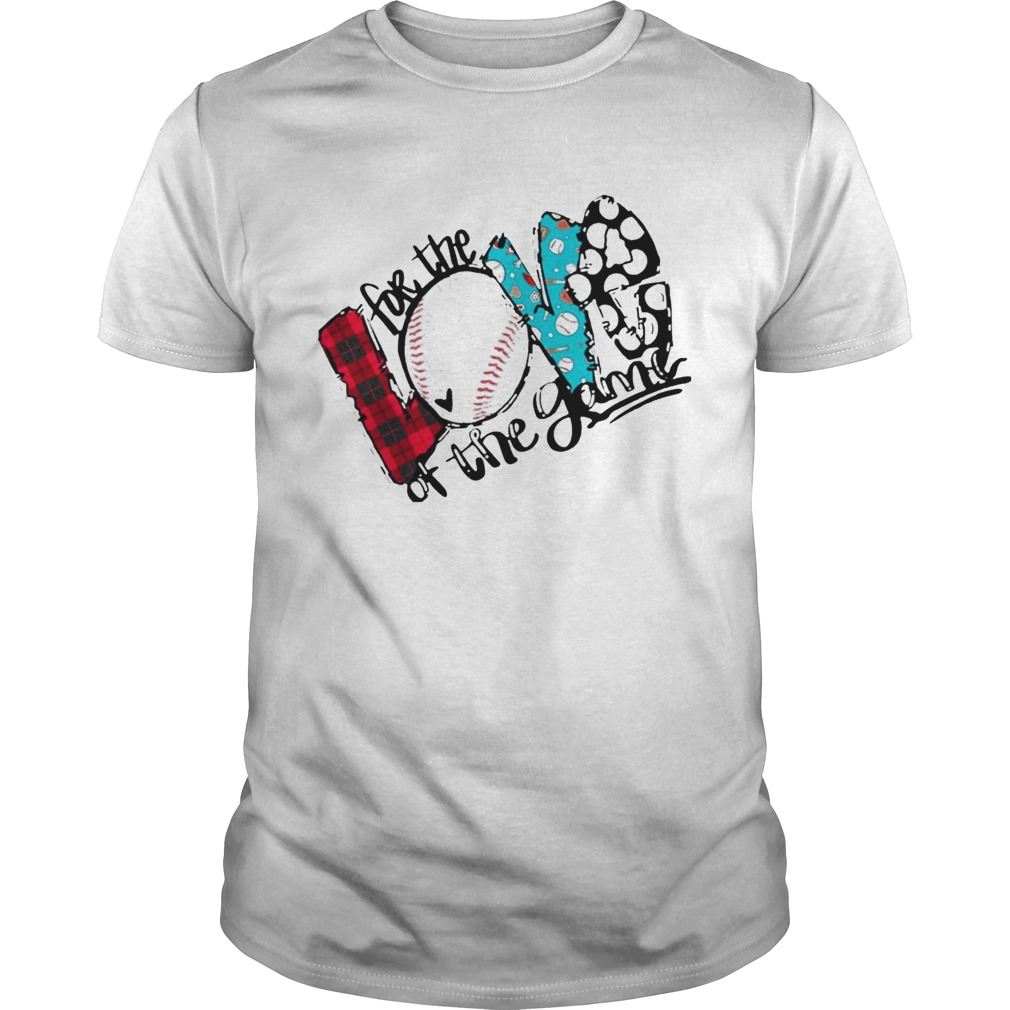 Love For The Baseball Game For Baseball Lover shirts