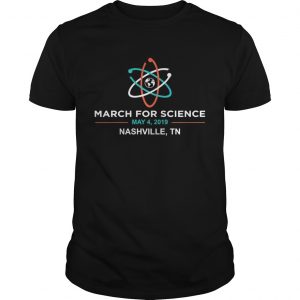 March for Science 2019 Nashville TN unisex