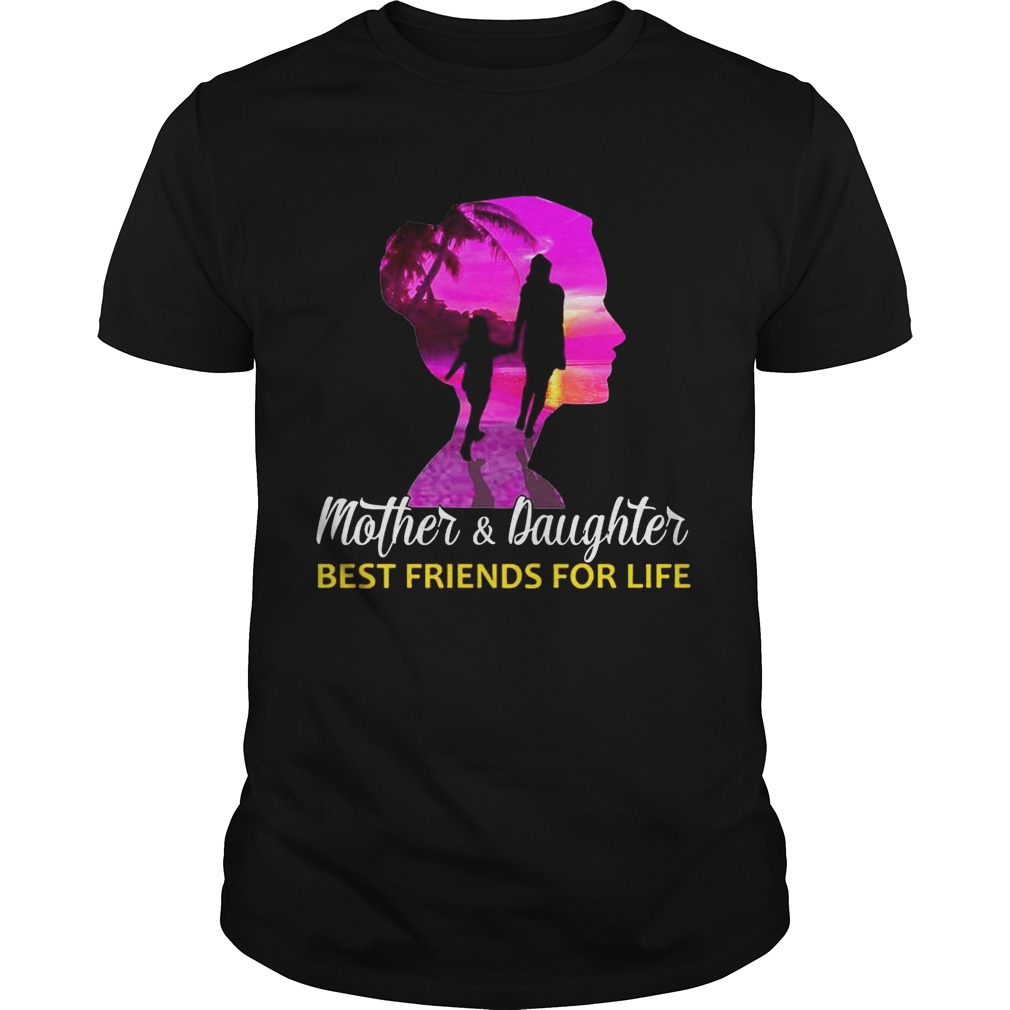 Mother & Daughter Best Friends For Life T-Shirts