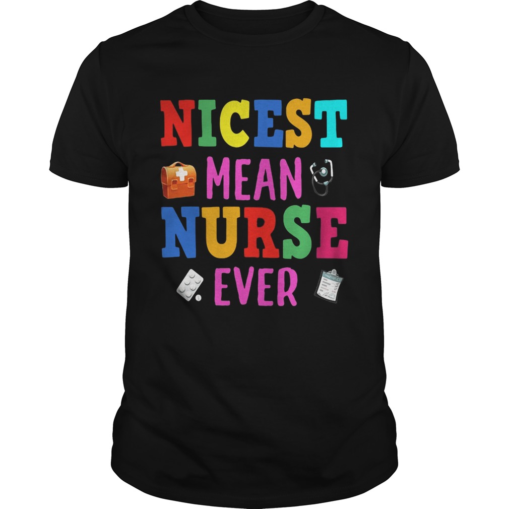  Nicest mean nurse ever shirts