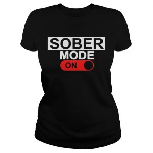 Official Sober mode on ladies tee