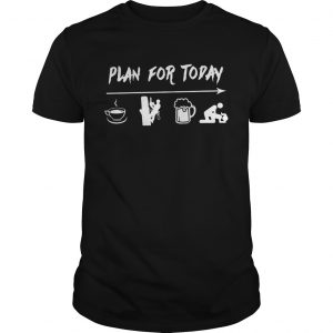 Plan for today are coffee electrician beer and sex unisex