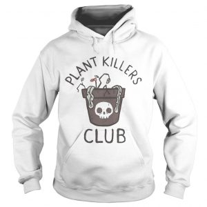 Plant killers club hoodie