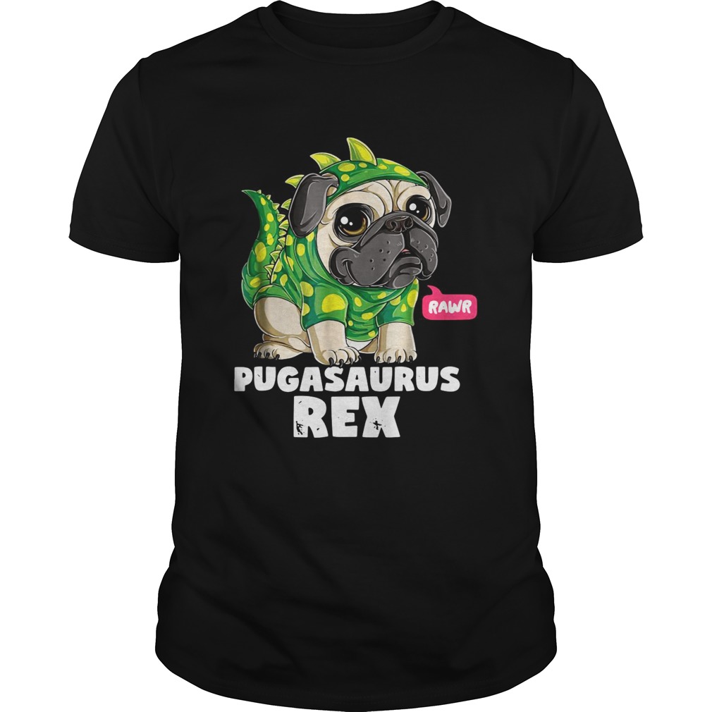 Pugasaurus Rex shirts