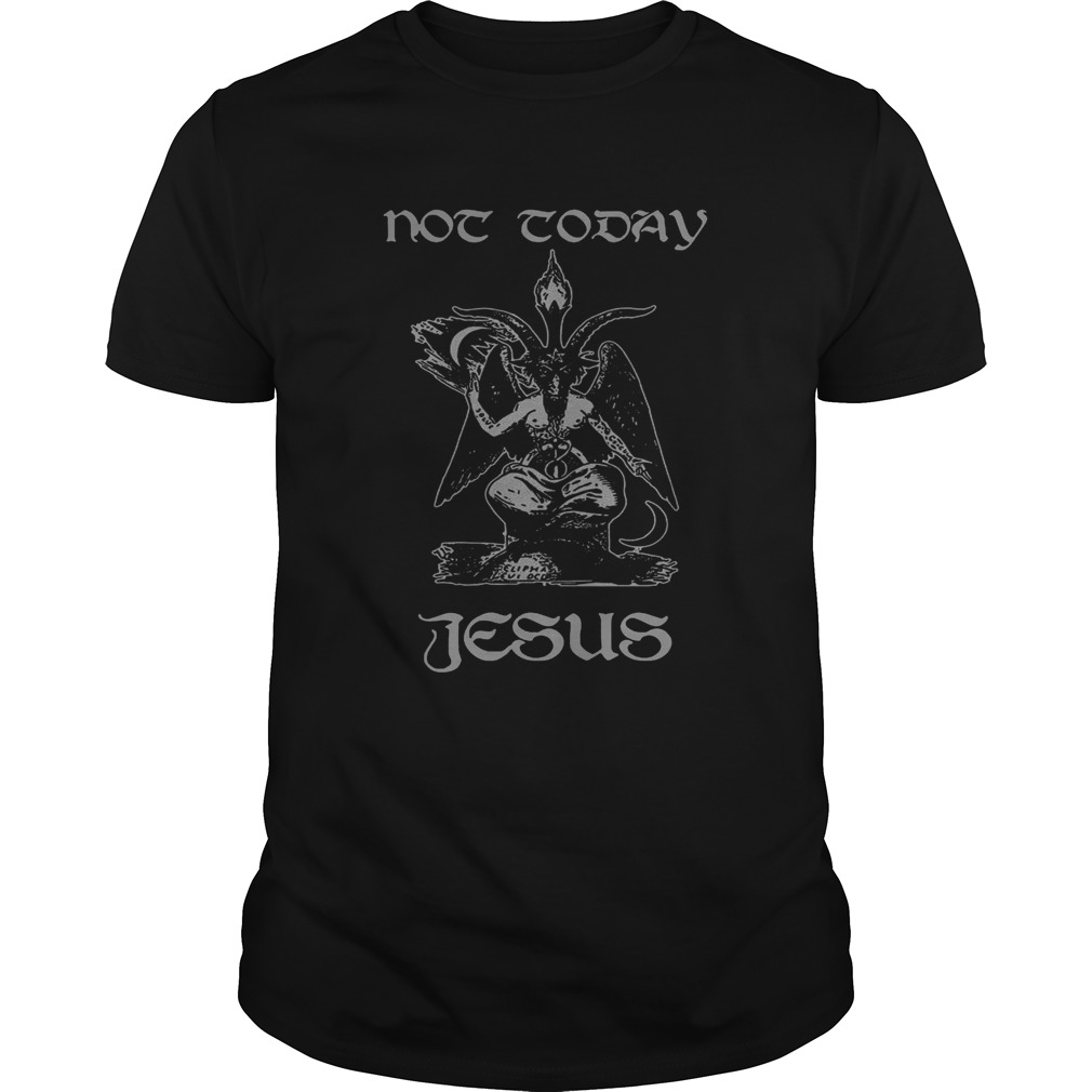 Satan Not today Jesus shirts