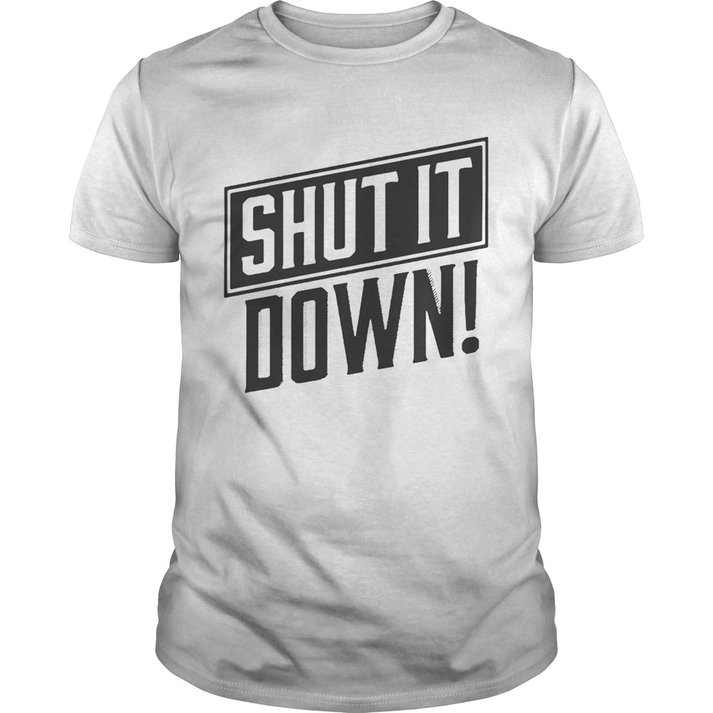 Shut It Down Team Taffer Shirts