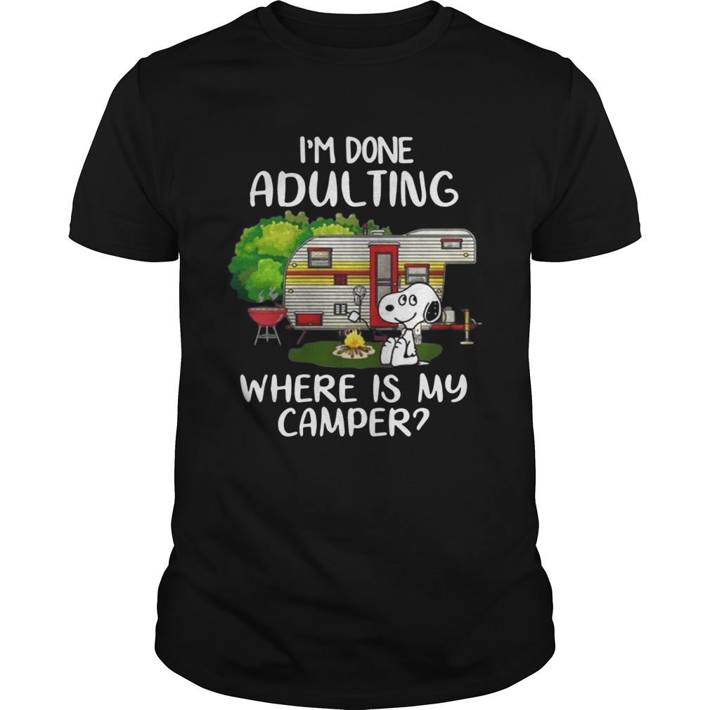 Snoopy I’m done adulting where is my camper shirts