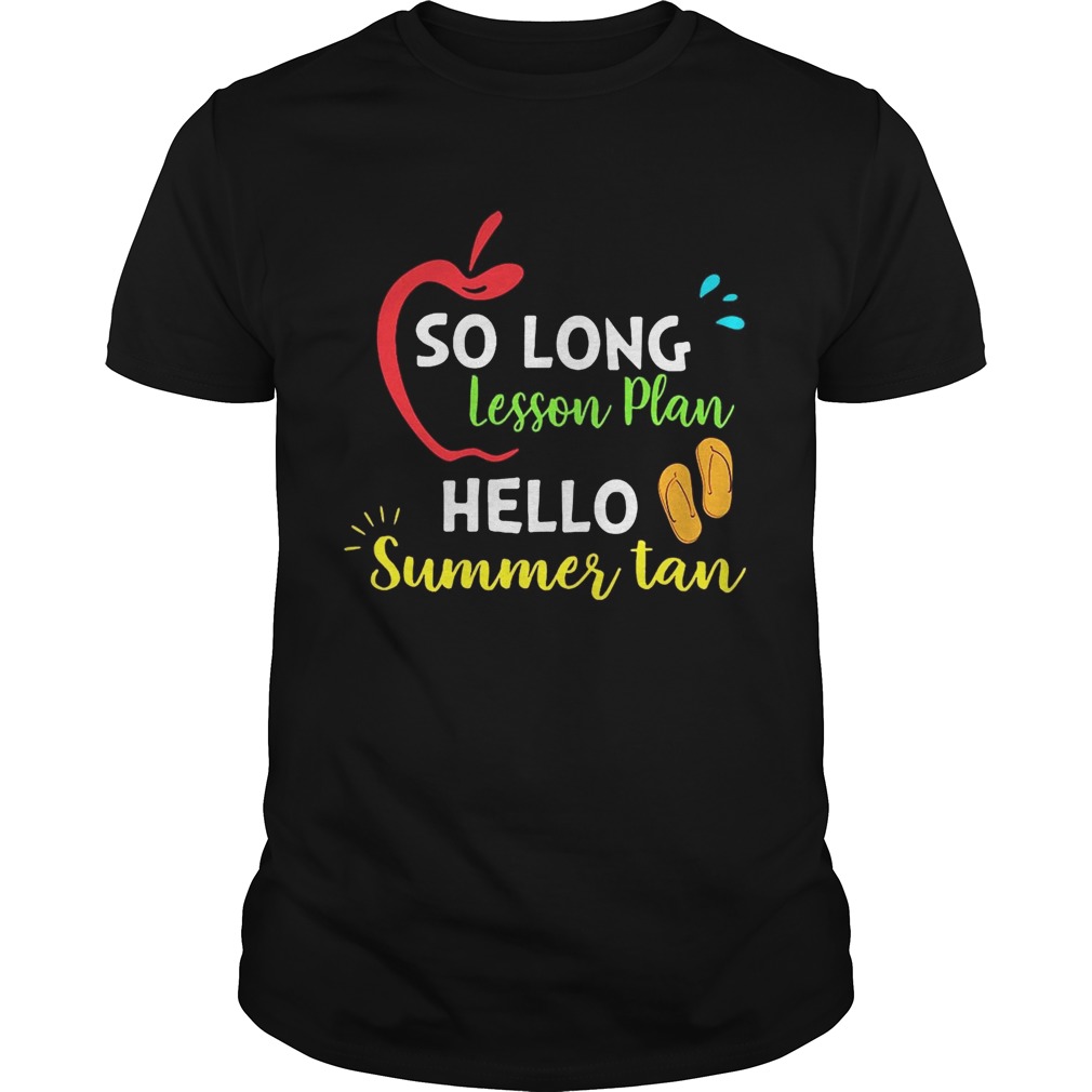 So Long Lesson Plan Hello Summer Tan T-shirts