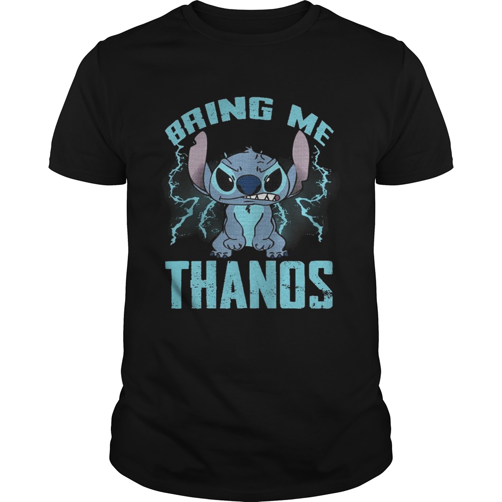 Stitch Bring Me Thanos shirts