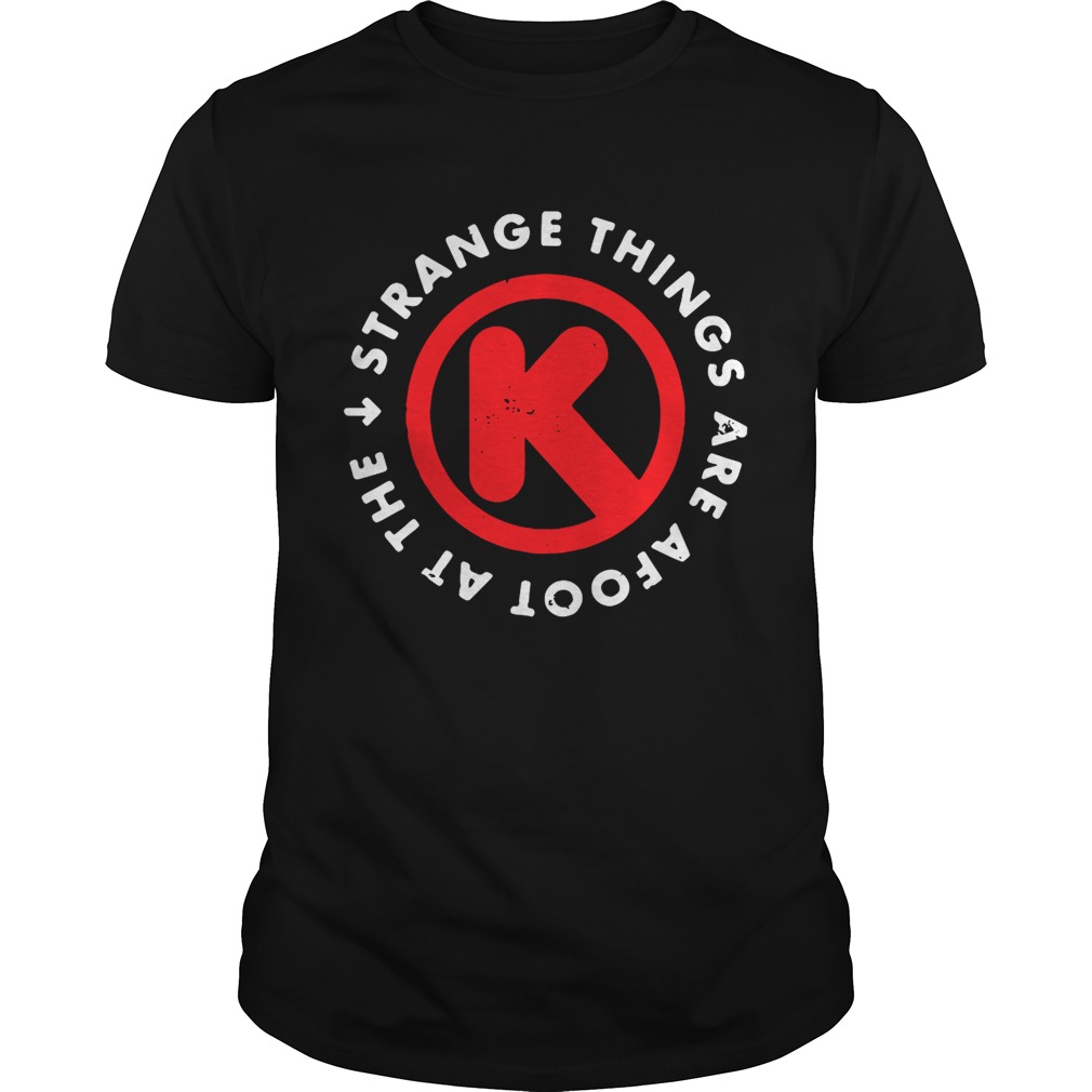 Strange things are afoot at the Circle K shirts