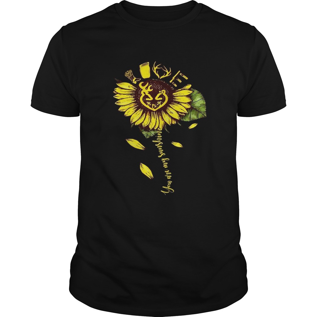 Sunflower Hunting you are my sunshine shirts