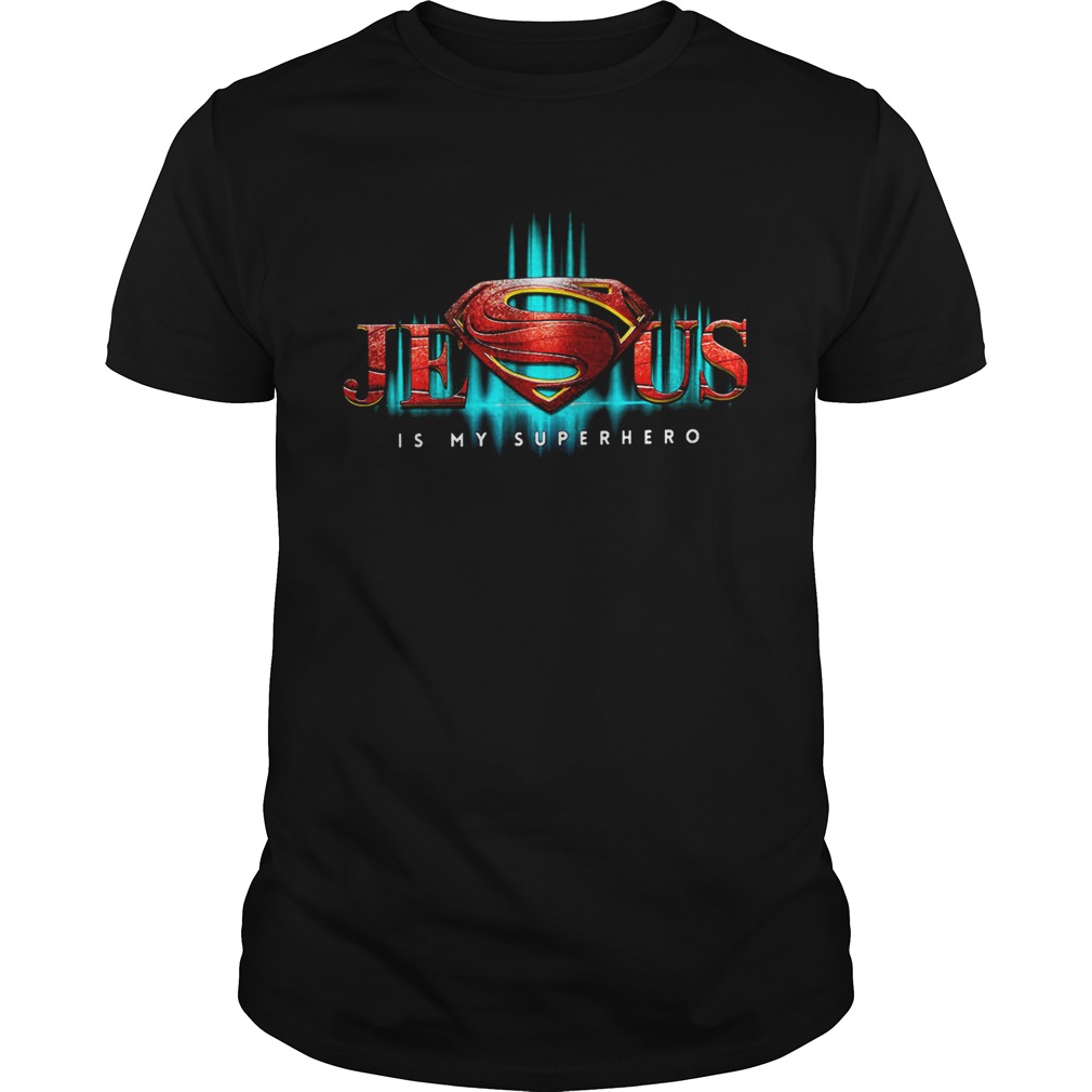 Superman Jesus is my superhero shirts