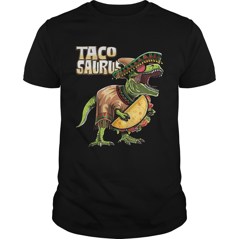 Tacosaurus Cinco De Mayo Dinosaur Taco Funny Gift Shirts