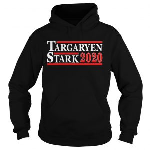 Targaryen And Stark For President 2020 hoodie