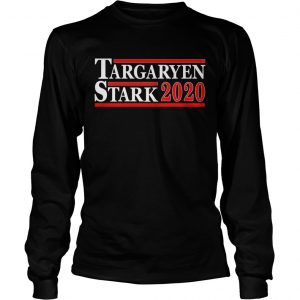 Targaryen And Stark For President 2020 longsleeve tee