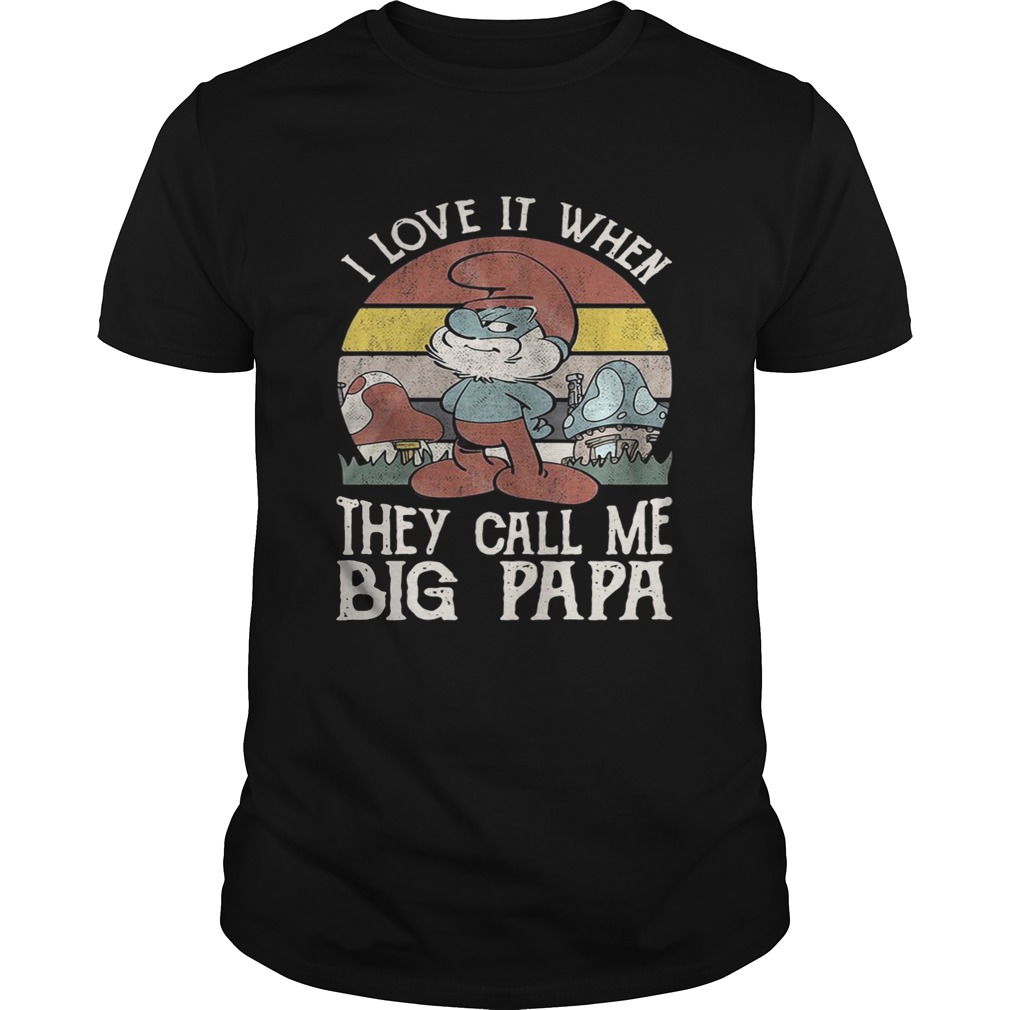 The Smurfs I love it when they call me big papa vintage shirts