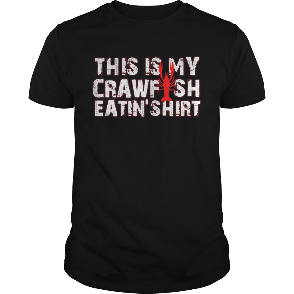 This Is My Crawfish Eating shirts