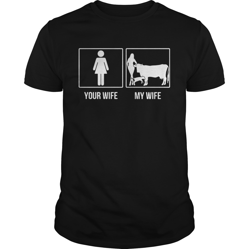 Your wife my wife with cows shirts