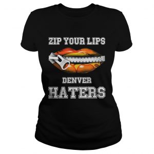 Zip your lips Denver haters Denver Broncos ladies tee