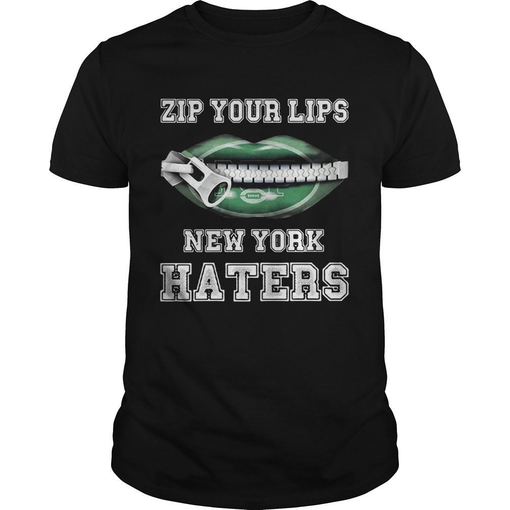 Zip your lips New York haters New York Jets shirts