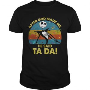 After god made me he said ta da Jack Skellington vintage unisex