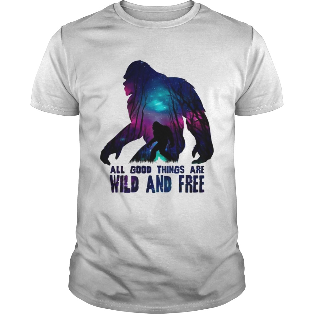 All good things wild and free shirts