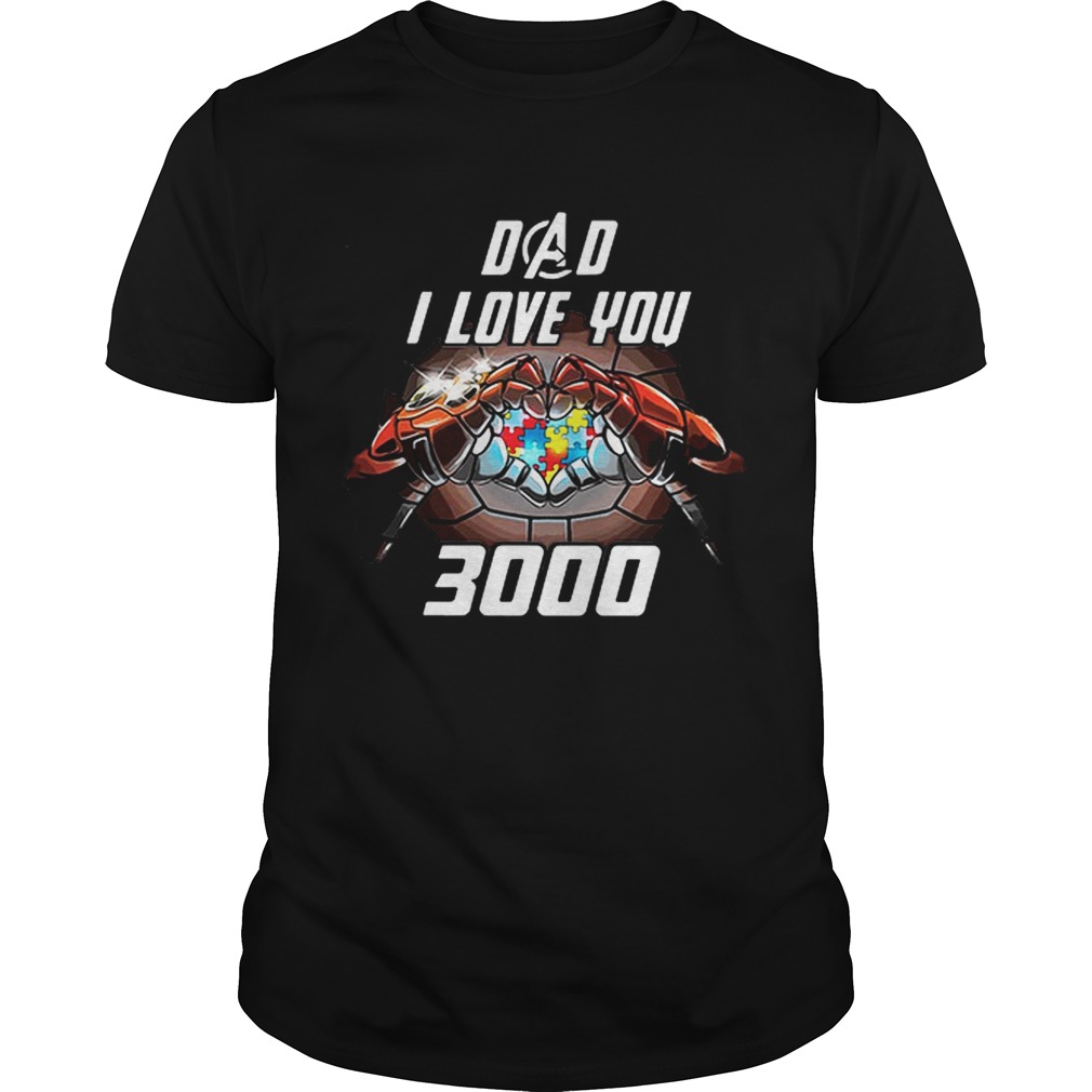 Avengers Dad i love you 3000 Iron Man Autism Awareness shirts