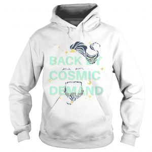 Back by cosmic demand hoodie