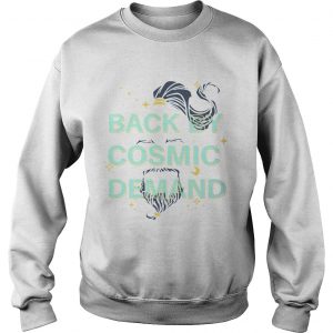 Back by cosmic demand sweatshirt