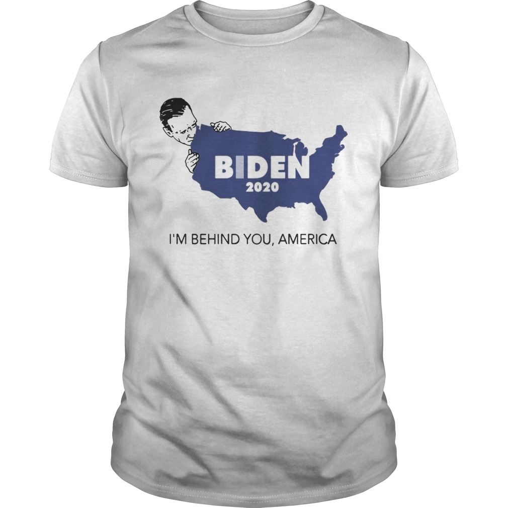 Biden 2020 T-shirt I’m Behind You, America Shirts